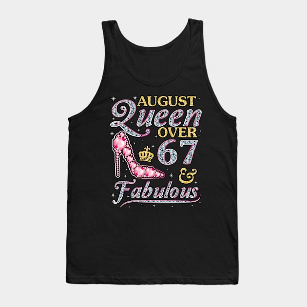 August Queen Over 67 Years Old And Fabulous Born In 1953 Happy Birthday To Me You Nana Mom Daughter Tank Top by DainaMotteut